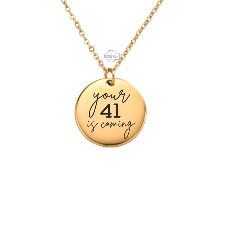 Your 41 Is Coming Necklace - Christian Inspirational Affirmation Bible Verse Gold or Silver Minimalist Dainty Engraved Custom Pendant Charm Jewelry - Small Personalized Gift For Her
