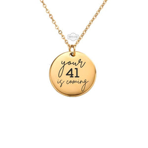 Your 41 Is Coming Necklace - Christian Inspirational Affirmation Bible Verse Gold or Silver Minimalist Dainty Engraved Custom Pendant Charm Jewelry - Small Personalized Gift For Her
