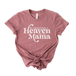 The Sweetest Baby in Heaven Calls Me Mama Shirt – Angel Mom Shirt, Pregnancy & Infant Loss Gift, Miscarriage Memorial T-Shirt, for Grieving Moms Multicolor