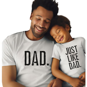 Just Like Dad Matching Dad And Son Shirts, Matching Shirts For Father And Newborn Son, Daddy and Me Matching Outfits, Birthday Gift for Dad, New Dad Gifts, Toddler Boy And Dad Shirt