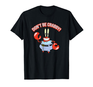 Mademark x SpongeBob SquarePants - Mr. Krabs - Don't be Crabby T-Shirt