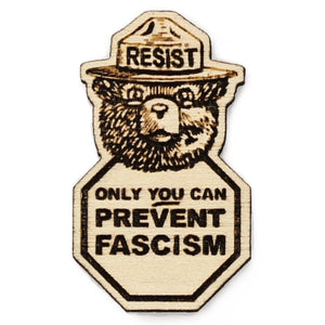 Only YOU can Prevent Fascism RESIST Antifa Wood Hat Pin | Resist the Oligarchy Activism Brooch