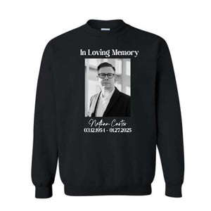 In Loving Memory Shirt, Custom Memorial Tee with Photo, Personalized Remembrance Sweatshirt, RIP Tribute Hoodie, Funeral Memorial Gift, Rest In Peace Shirt, Bereavement Keepsake Multi Color
