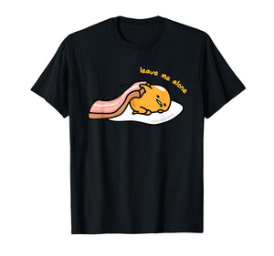 Gudetama Leave Me Alone Tee Shirt T-Shirt