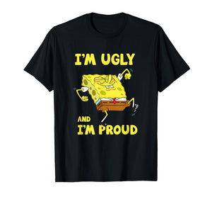 Mademark x SpongeBob SquarePants - I'm Ugly and I'm Proud Spongebob T-Shirt