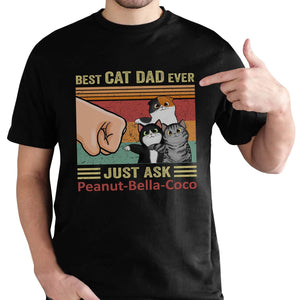 Best Cat Dad Ever Funny Custom, Gift for Mom Mama Daddy Personalized Cat Owners Shirt Gift for Men, Women, Wife, Sister, Aunt Custom Shirts Black
