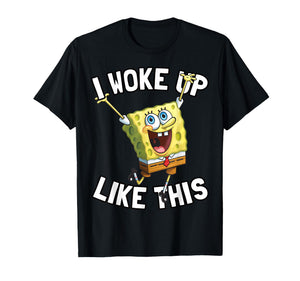 Mademark x SpongeBob SquarePants - Spongebob SquarePants I Woke Up Like This T-Shirt