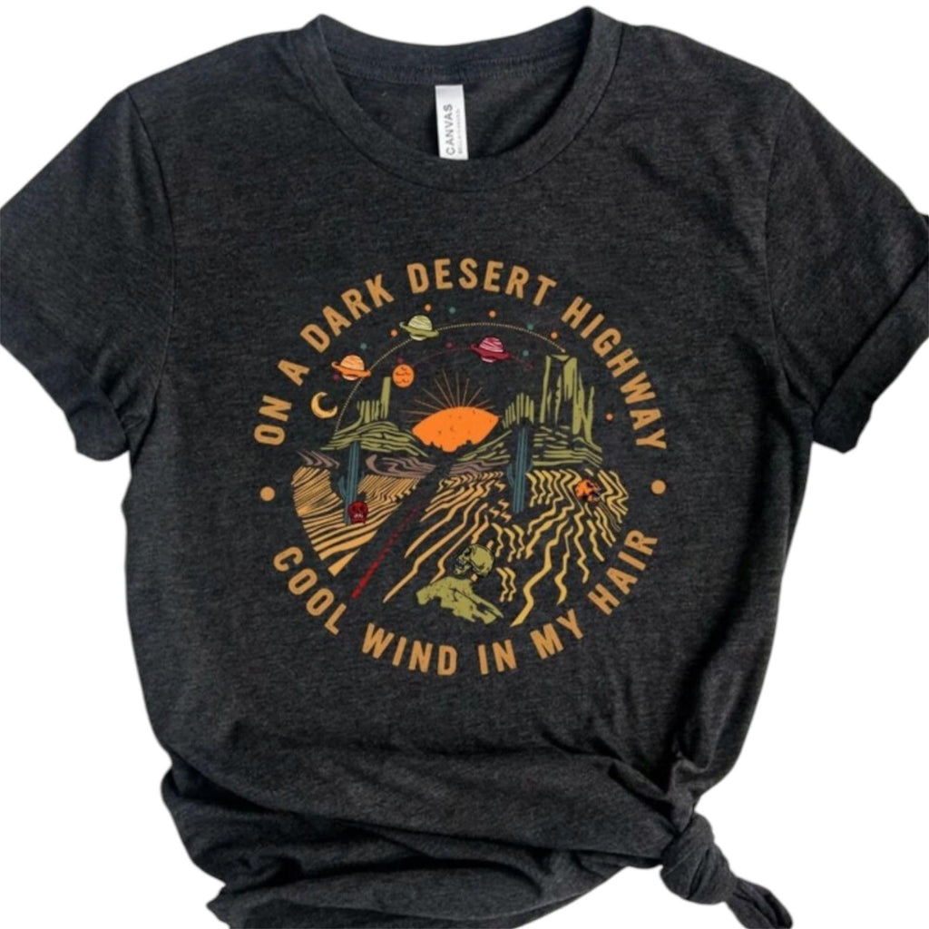 On A Dark Desert Highway Shirt, Adventure Travel Hiking Graphic Tee, Explore Mountain Outfit, Camping Nature Top, Retro Wanderlust Apparel, Unique Journey Clothing, Outdoor Explorer Casual Wear