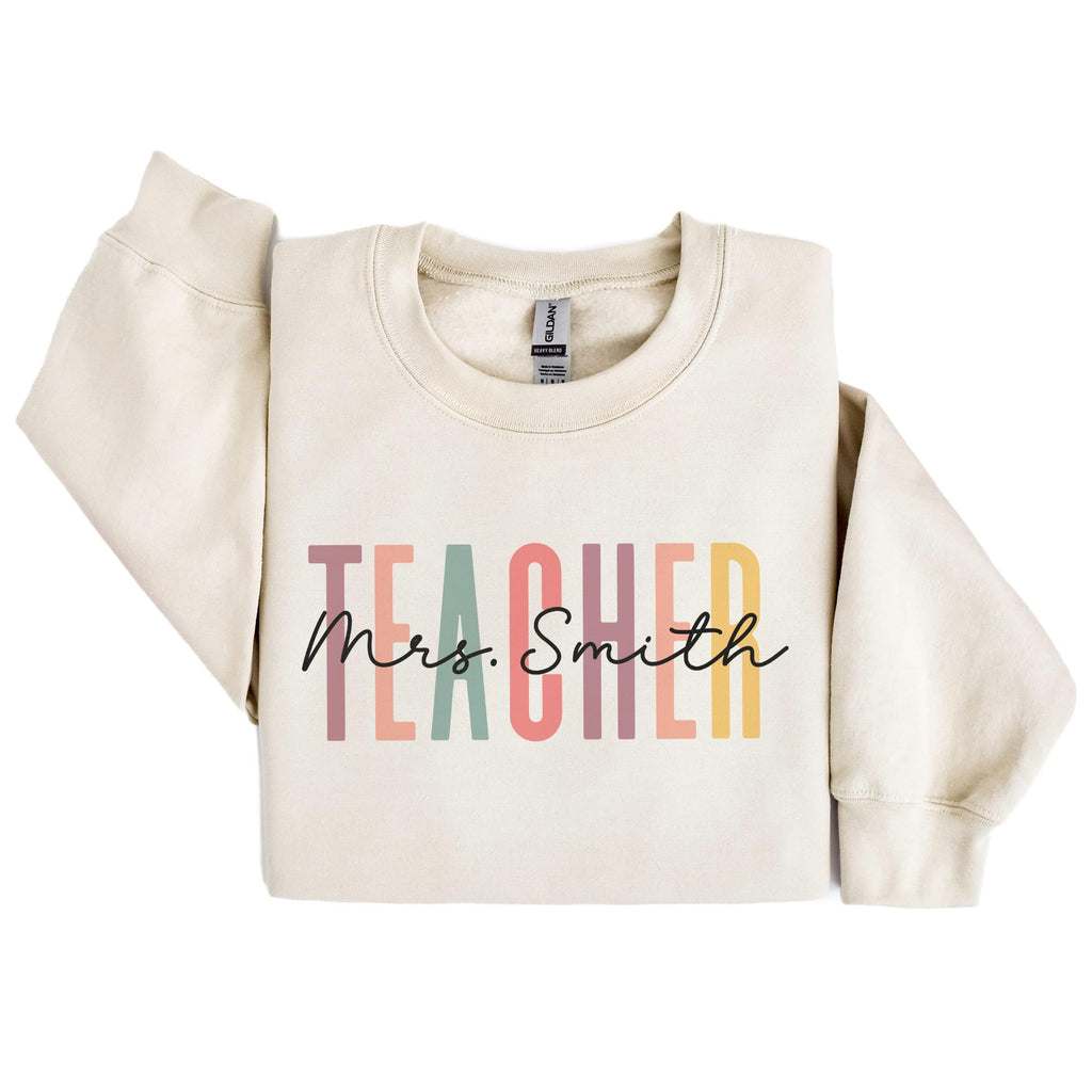 Custom Colorful Teacher Sweatshirt, Personalized Gift For Teachers, Mrs. Teacher Last Name Pullover Sweater, Teacher Appreciation Gifts, Unisex Crewneck Sweatshirt Sand