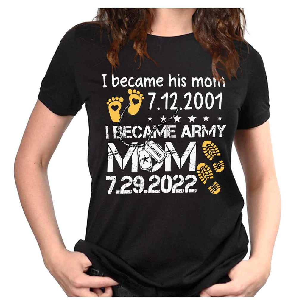 Proud Army Mom, Proud Became Army Dad, Custom Soldier's Name Shirt for Military Family T-Shirt, Long Sleeve, Hoodie.
