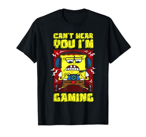 Mademark x SpongeBob SquarePants - SpongeBob Can’t Hear You I'm Gaming Video Games Players Fun T-Shirt