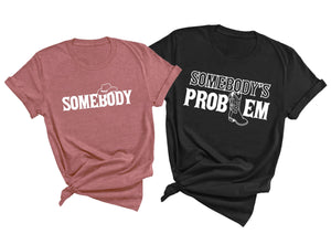 Matching Somebodys Problem and Somebody T-Shirts, Retro Country Music Graphic Tee, Couple Shirt, Bride Tshirt, Honeymoon Clothes, Wedding Anniversary Tee, Birthday Gift for Girlfriend Boyfriend