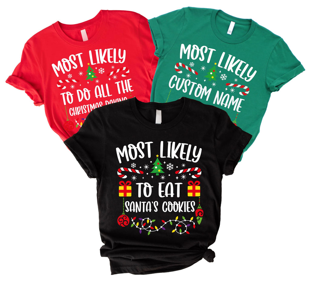 Personalized Most Likely to Christmas Shirt – Custom Name Funny Holiday Tee for Family, Matching Christmas Shirts, Custom Festive T-Shirt Multicolor
