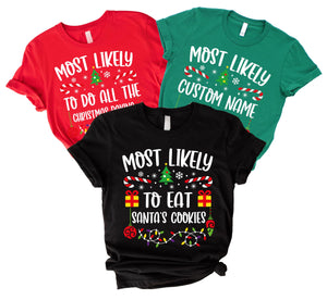 Personalized Most Likely to Christmas Shirt – Custom Name Funny Holiday Tee for Family, Matching Christmas Shirts, Custom Festive T-Shirt Multicolor