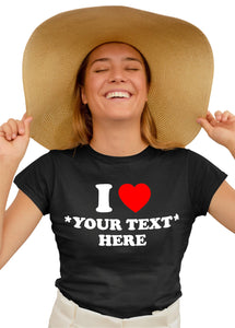 I Love Custom Text Shirt, Personalized Gift for Her, Valentines Shirt, Retro Graphic Stylish Outfit, Summer Gifts for Boyfriend Black