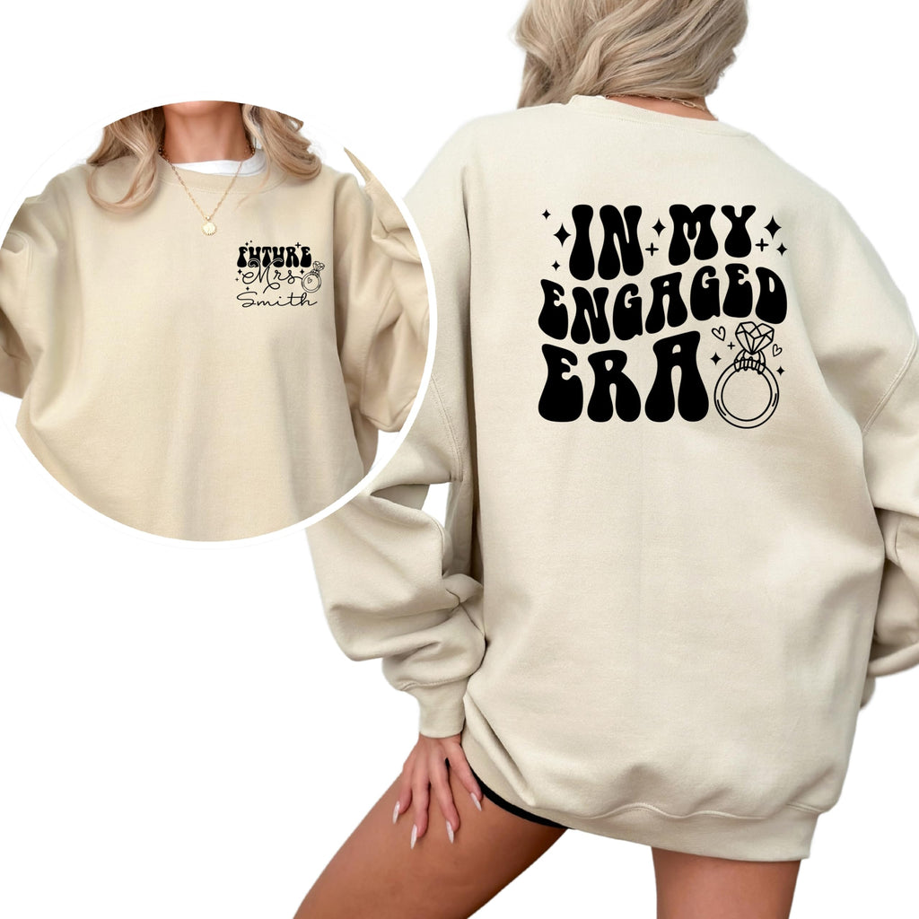 Personalized in My Engaged Era Shirt, Custom Bride Sweatshirt, Future Mrs Hoodie, Engagement Gift, Bachelorette Shirt Sand