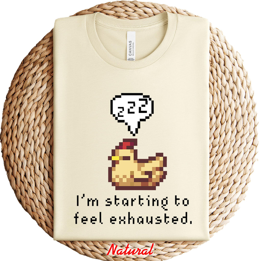 I'm Starting to Feel Exhausted Tshirt, Sweatshirt Stardew Theme, Sleepy Chicken T-Shirt, Pixel Art, Valley Gamer Gift, Video Game, Pelican Town, Cozy Shirt Multicolor