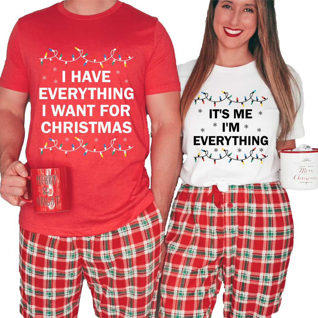 I Have Everything I Want for Christmas Shirt, It's Me I'm Everything Shirt, Funny Couples Christmas Shirt, Matching Christmas Shirts for Couple, Christmas Couple Shirts, Xmas Party Couples Tee